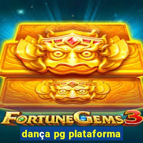 dança pg plataforma